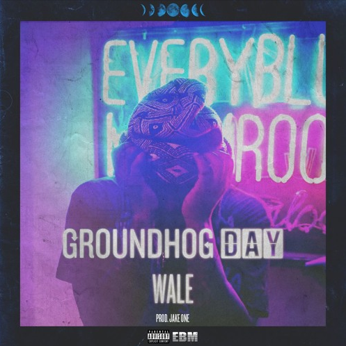 Wale - Groundhog Day