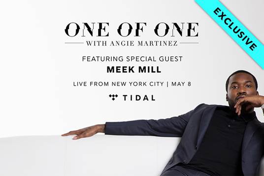 Meek Mill TIDAL One of One